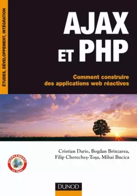Couverture du produit · AJAX et PHP - Comment construire des applications web réactives - Livre+compléments en ligne: Comment construire des applicatio