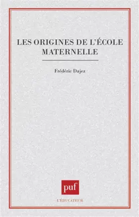 Couverture du produit · Les origines de l'école maternelle