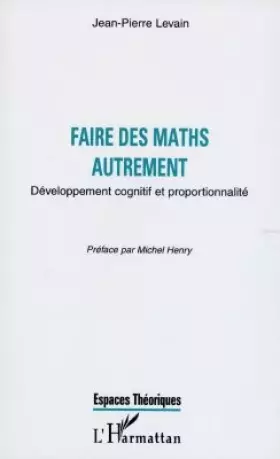 Couverture du produit · Faire des maths autrement: Développement cognitif et proportionnalité