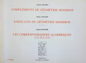 Couverture du produit · Compléments de géomètrie moderne. Exercices de géométrie moderne. Les correspondances algébriques