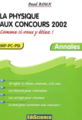 Couverture du produit · La physique aux concours 2002 : 19 sujets posés aux concours X, Centrale, Mines, CCP