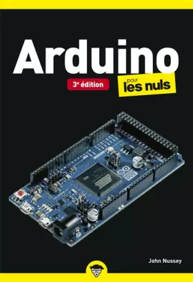 Couverture du produit · Arduino pour les Nuls Poche, 3è édition: Livre d'électronique, Découvrir le circuit composé Arduino, De la prise en main aux ex
