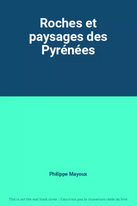 Couverture du produit · Roches et paysages des Pyrénées