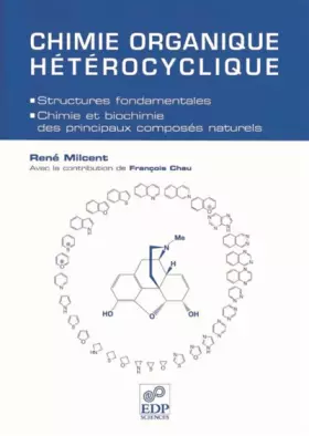 Couverture du produit · Chimie organique hétérocyclique : Structures fondamentales, chimie et biochimie des principaux composés naturels