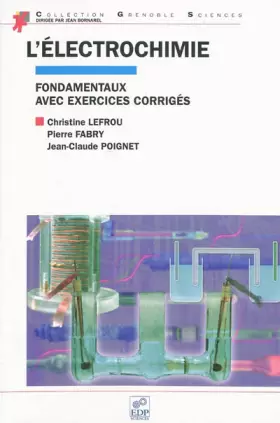 Couverture du produit · L'électrochimie : Fondamentaux avec exercices corrigés