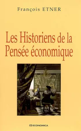 Couverture du produit · Les historiens de la pensée économique