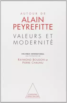 Couverture du produit · Valeurs et modernité : Autour de Alain Peyrefitte, colloque international, [15-16 septembre 1995], à l'Institut, [Paris]