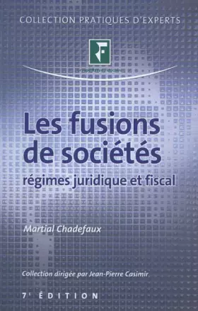 Couverture du produit · Les fusions des sociétés : Régimes juridique et fiscal.