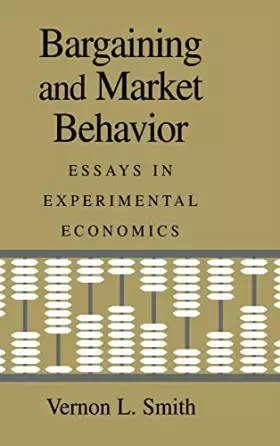 Couverture du produit · Bargaining and Market Behavior: Essays in Experimental Economics