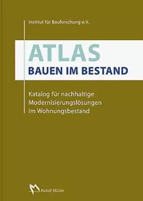 Couverture du produit · Atlas Bauen im Bestand: Katalog für nachhaltige Modernisierungslösungen im Wohnungsbaubestand