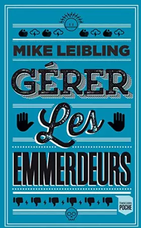 Couverture du produit · Gérer les emmerdeurs même quand il faut faire avec