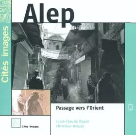 Couverture du produit · Alep: Passage vers l'Orient