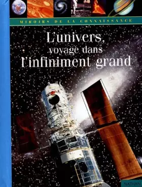 Couverture du produit · L'Univers, voyage dans l'infiniment grand
