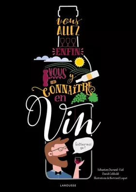 Couverture du produit · Vous allez enfin vous y connaître en vin