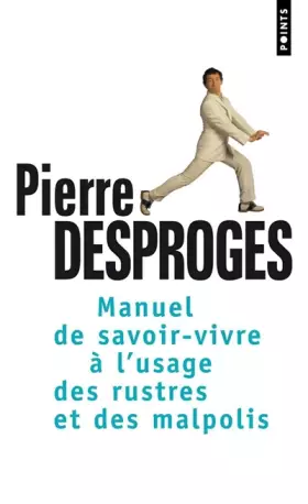 Couverture du produit · Manuel de savoir-vivre à l'usage des rustres et des malpolis