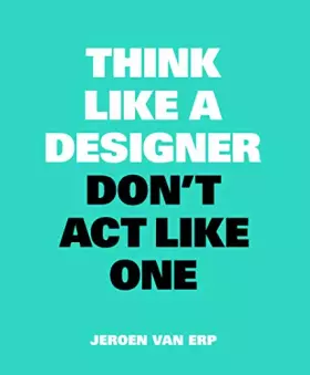 Couverture du produit · Think like a designer, don't act like one