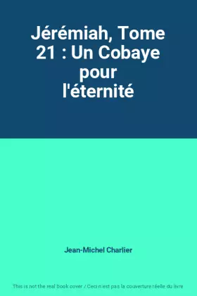Couverture du produit · Jérémiah, Tome 21 : Un Cobaye pour l'éternité
