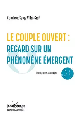 Couverture du produit · Le couple ouvert : regard sur un phénomène émergent