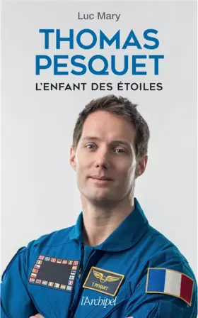 Couverture du produit · Thomas Pesquet, l'enfant des étoiles
