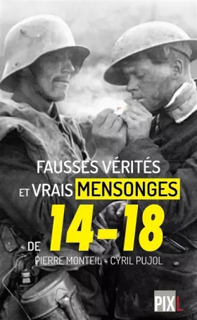 Couverture du produit · Fausses vérités et vrais mensonges de 14-18