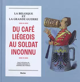 Couverture du produit · Du café liégois au soldat inconnu: La Belgique et la Grande Guerre