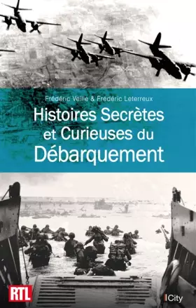 Couverture du produit · Histoires Secrètes et Curieuses du Débarquement