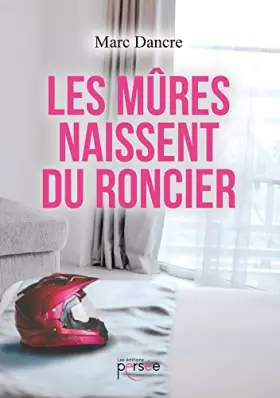Couverture du produit · LES MURES NAISSENT DU RONCIER