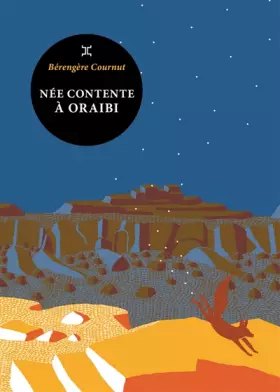 Couverture du produit · Née contente à Oraibi