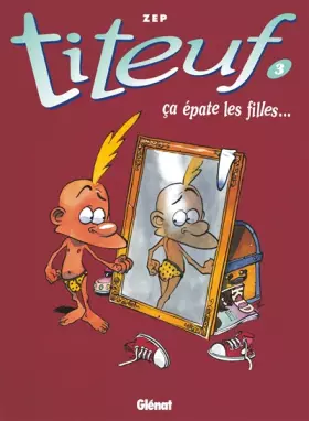 Couverture du produit · Titeuf, tome 3 : Ca épate les filles