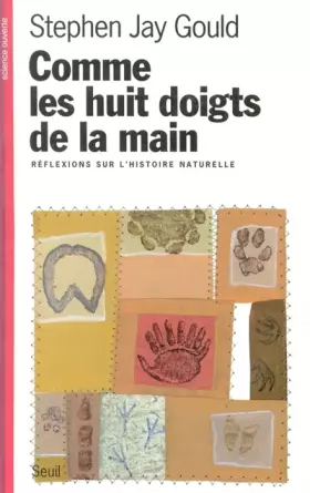 Couverture du produit · COMME LES HUIT DOIGTS DE LA MAIN. Réflexions sur l'histoire naturelle