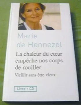 Couverture du produit · La chaleur du coeur empêche nos corps de rouiller (avec CD)