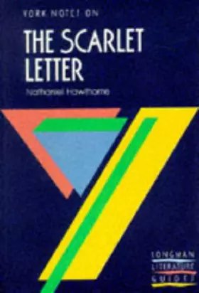 Couverture du produit · York Notes on Nathaniel Hawthorne's "Scarlet Letter" (Longman Literature Guides)
