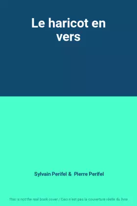 Couverture du produit · Le haricot en vers