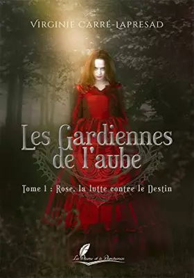 Couverture du produit · Rose, la lutte contre le destin