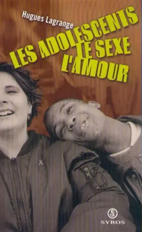 Couverture du produit · Les Adolescents, le sexe et l'amour