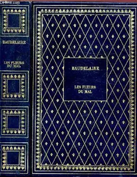 Couverture du produit · LES FLEURS DU MAL SUIVI DE LES PARADIS ARTIFICIELS - COLLECTION BIBLIO-LUXE