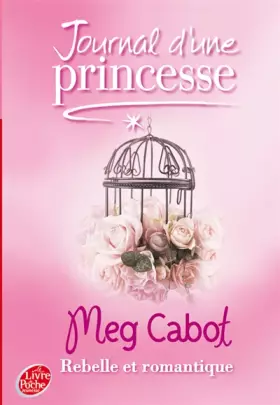 Couverture du produit · Journal d'une Princesse, Tome 6 : Une Princesse rebelle et romantique
