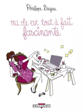 Couverture du produit · MA VIE EST TOUT A FAIT FASCINANTE