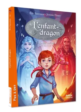 Couverture du produit · L'enfant-dragon (1er cycle) - tome 3, Le fils de l'eau et le feu