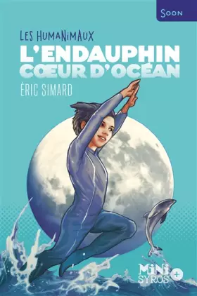 Couverture du produit · L'Endauphin, coeur d'océan - Les Humanimaux