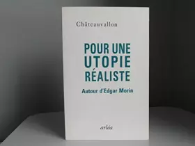 Couverture du produit · Pour Une Utopie Realiste. Autour D'Edgar Morin
