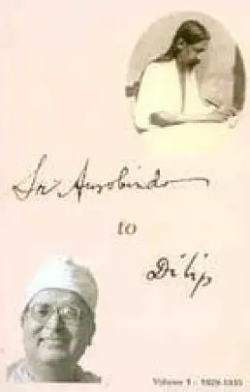 Couverture du produit · Sri Aurobindo to Dilip : Volume 1 - 1929-1933