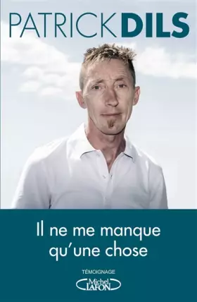 Couverture du produit · Il ne me manque qu'une chose ...