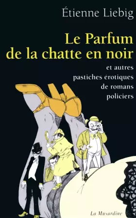 Couverture du produit · LE PARFUM DE LA CHATTE EN NOIR