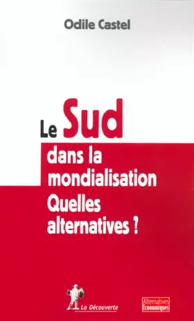 Couverture du produit · Le Sud dans la mondialisation. Quelles alternatives ?