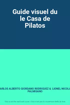 Couverture du produit · Guide visuel du le Casa de Pilatos