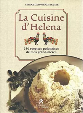 Couverture du produit · La cuisine d'Helena : 250 recettes polonaises de mes grands-mères