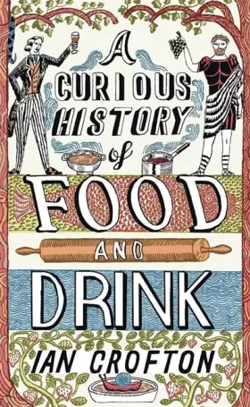 Couverture du produit · Curious History of Food and Drink