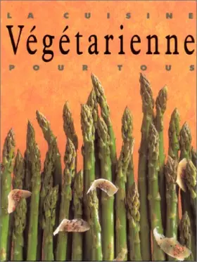 Couverture du produit · La Cuisine végétarienne pour tous