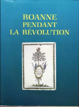 Couverture du produit · Roanne. Un passé, une ville, une histoire